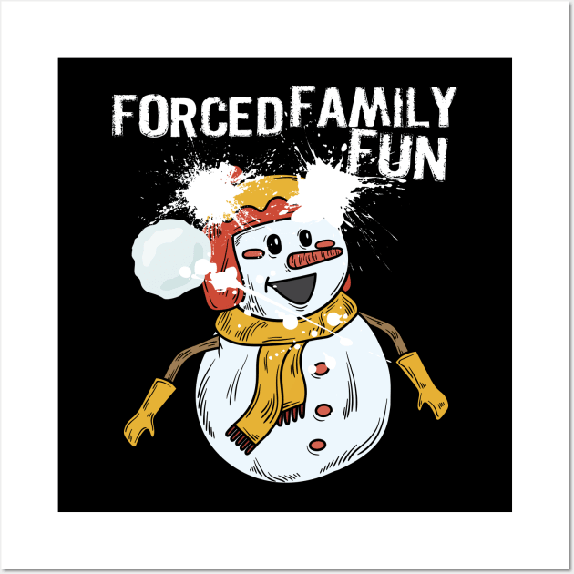 Forced Family Fun Funny Christmas Design Wall Art by Museflash